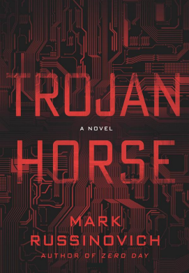 Book Review: Trojan Horse by Mark Russinovich Trojan Horse by Mark Russinovich Book Review: Trojan Horse by Mark Russinovich